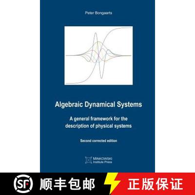 【3-4周达】Algebraic Dynamical Systems: A general framework for the description of physical systems [9781927763520]