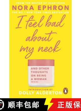 【3-4周达】I Feel Bad About My Neck : with a new introduction from Dolly Alderton [9780857526939]