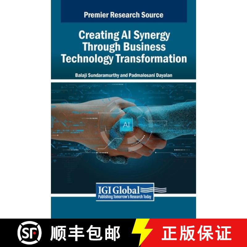 【3-4周达】Creating AI Synergy Through Business Technology Transformation [9798369341872]