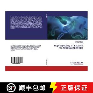 预订 Bioprospecting of Bacteria from Decaying Wood [9783659643347]