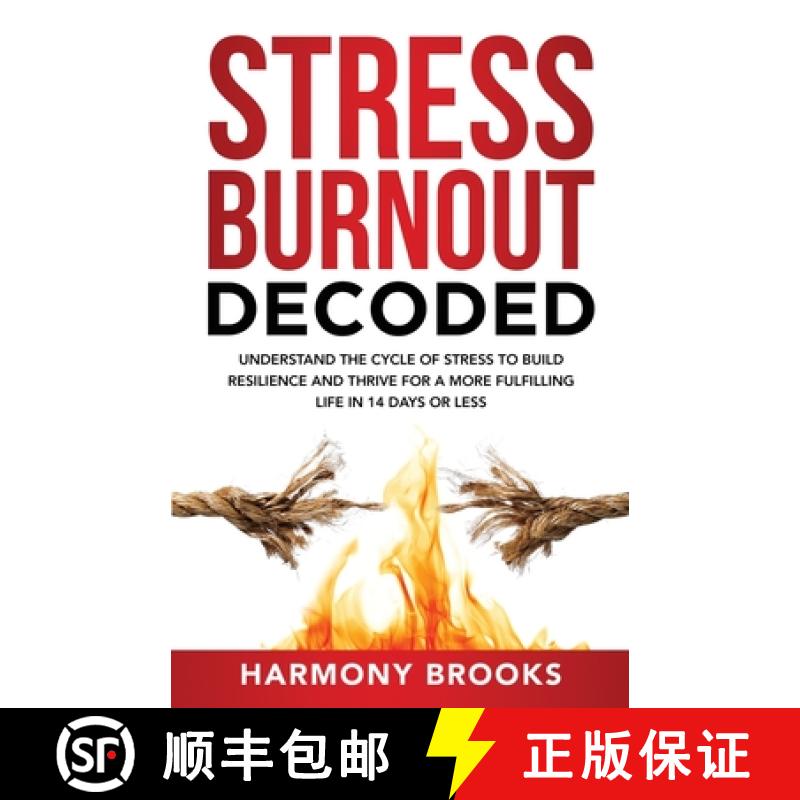 【3-4周达】Stress Burnout Decoded: Understanding the Cycle of Stress to Build Resilience and Thrive f... [9798348573614]