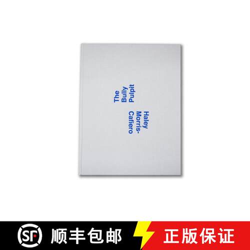 【3-4周达】精装 Haley Morris-Cafiero: The Bully Pulpit [9780998649085]