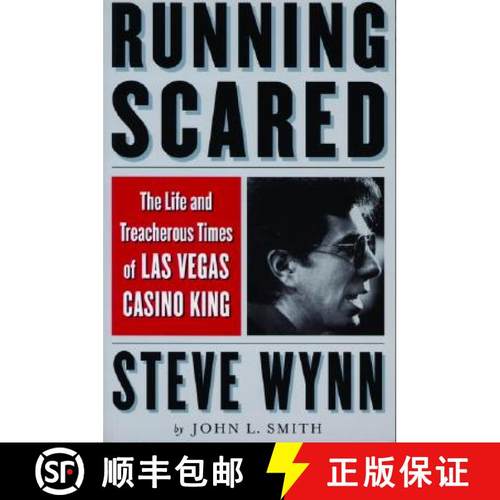 【3-4周达】Running Scared: The Life and Treacherous Times of Las Vegas Casino King Steve Wynn [9781568581903]