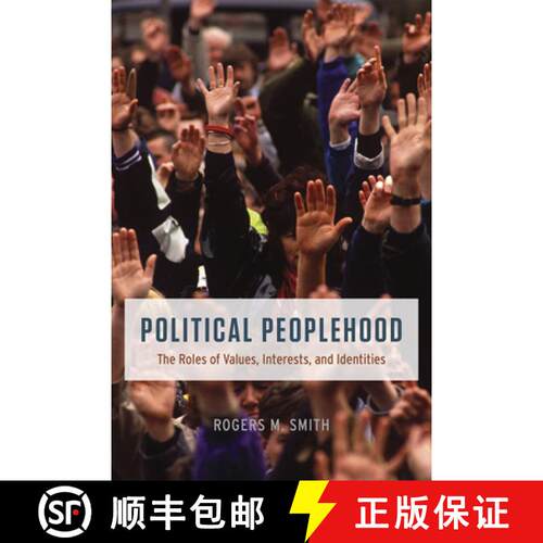 预订 精装 Political Peoplehood – The Roles of Values, Interests, and Identities [9780226284934]