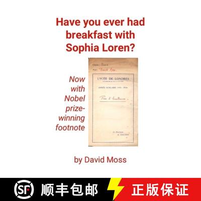 【4周达】Have you ever had breakfast with Sophia Loren?: An intelligent artifice [9781326626525]