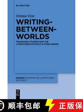 预订 Writing-Between-Worlds: Transarea Studies and the Literatures-Without-A-Fixed-Abode [9783110578683]