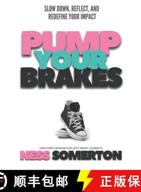 【3-4周达】Pump Your Brakes:  Slow Down, Reflect, and Redefine Your Impact [9781738995196]