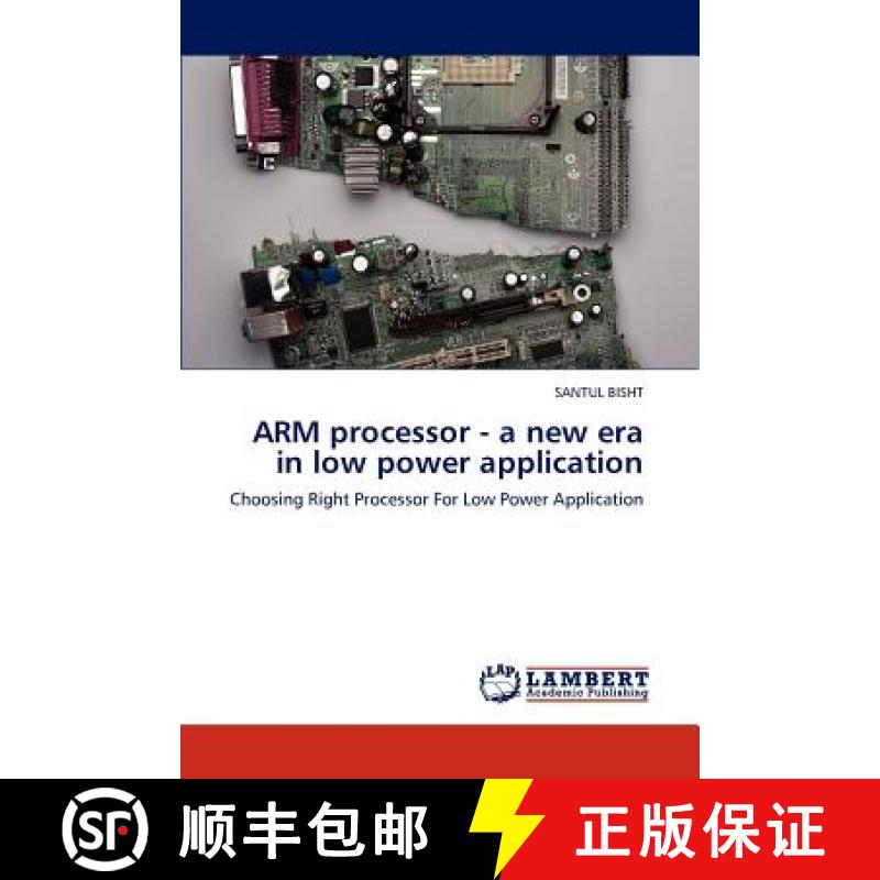 预订 Arm Processor - A New Era in Low Power Application [9783659307515]