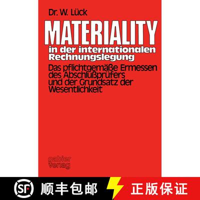 【3-4周达】Materiality in der internationalen Rechnungslegung : Das pflichtgemäße Ermessen des Absc... [9783409190619]
