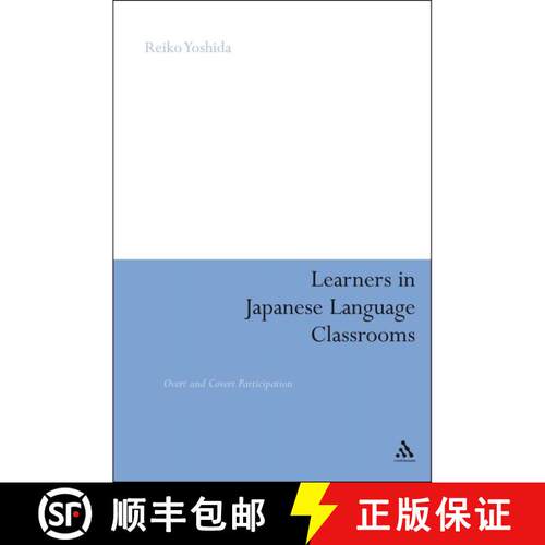 【3-4周达】精装 Learners in Japanese Language Classrooms: Overt and Covert Participation [9780826434296]