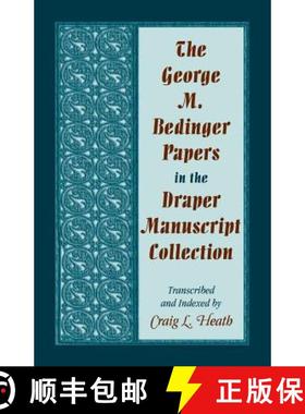 【3-4周达】The George M. Bedinger Papers in the Draper Manuscript Collection [9780788420719]