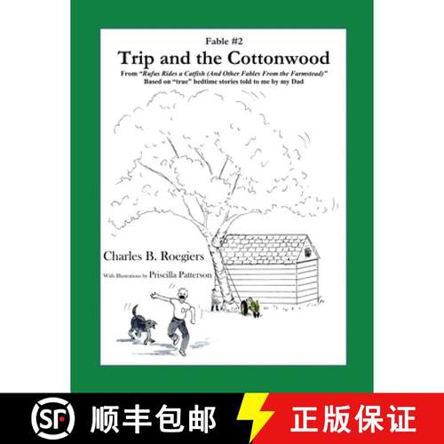 【3-4周达】Trip & the Cottonwood [Fable 2]: (From Rufus Rides a Catfish &  Other Fables From the Farm... [9781952493034]