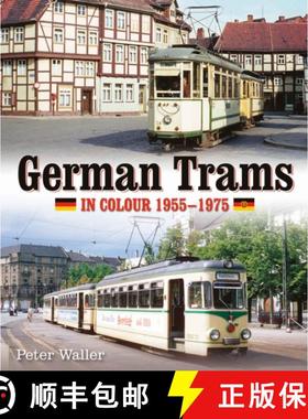 【3-4周达】German Trams in Colour 1955-1975 [9780995749313]