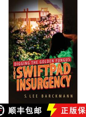 【3-4周达】Digging the Golden Fungus: The SwiftPad Insurgency [9781735251448]
