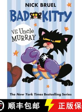 【3-4周达】Bad Kitty Vs Uncle Murray: The Uproar at the Front Door [9780312674830]