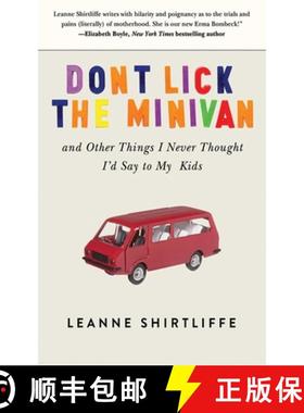 【3-4周达】Don't Lick the Minivan: And Other Things I Never Thought I'd Say to My Kids [9781620875261]