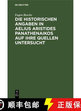 【3-4周达】Die historischen Angaben in Aelius Aristides Panathenaikos auf ihre Quellen untersucht [9783112384374]