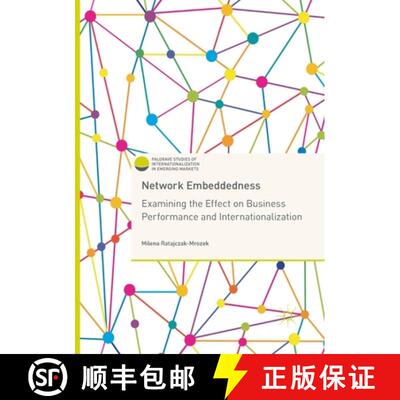 【4周达】Network Embeddedness : Examining the Effect on Business Performance and Internationalization [9783319859323]