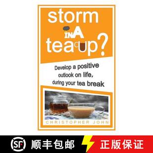 【3-4周达】Storm in a Teacup?: Develop a positive outlook on life, during your tea break [9781526202925]
