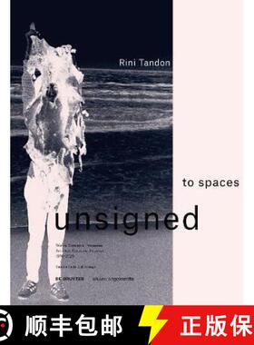 【3-4周达】Rini Tandon. to spaces unsigned – Works, Concepts, Processes 1976–2020 / Arbeiten, Konze... [9783110700459]