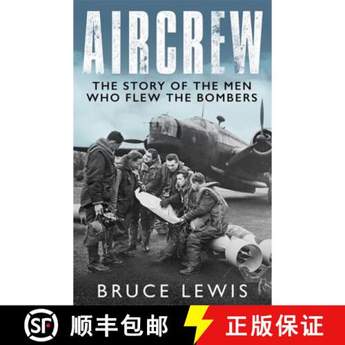 【3-4周达】Aircrew: Dramatic, First-Hand Accounts from World War 2 Bomber Pilots and Crew [9781474626286]