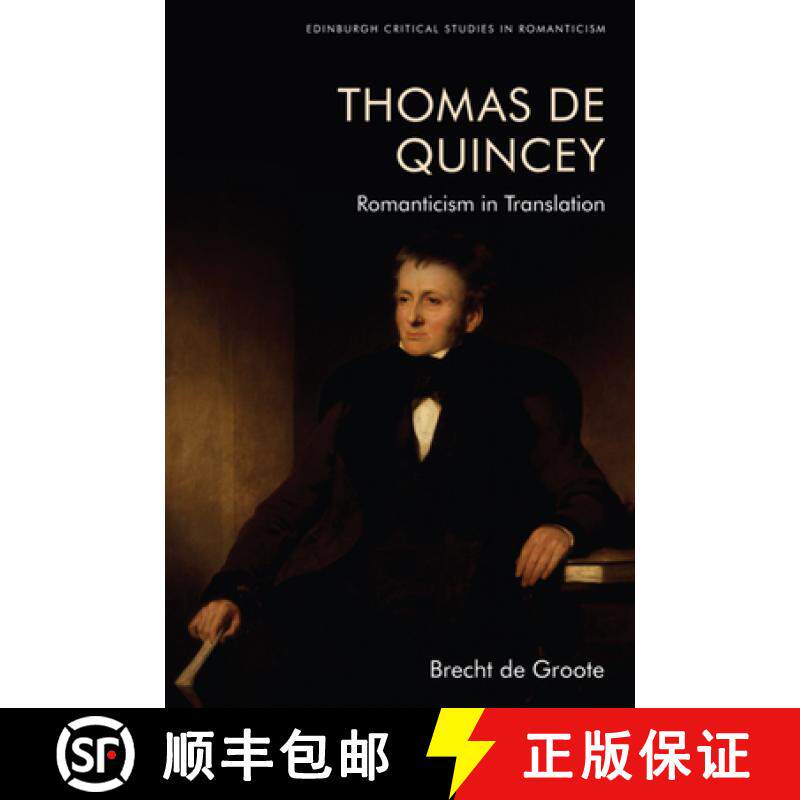 【3-4周达】Thomas De Quincey, Dark Interpreter : Romanticism in Translation [9781474483896]