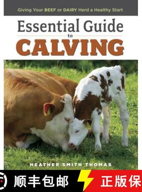 【3-4周达】Essential Guide to Calving: Giving Your Beef and Dairy Herd a Healthy Start [9781580177061]