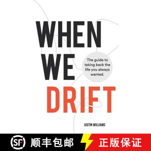 【3-4周达】When We Drift: The guide to taking back the life you always wanted [9781735346991]