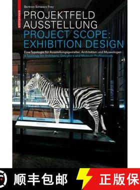 预订 Projektfeld Ausstellung / Project Scope: Exhibition Design：Eine Typologie für Ausstellungsgest... [9783034607759]