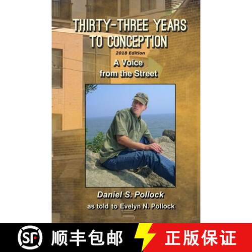 【3-4周达】Thirty Three Years to Conception, A Voice from the Street, 2018 Edition [9781387528387]