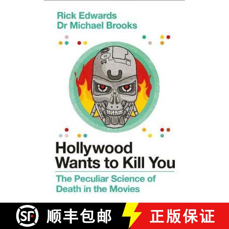 【3-4周达】Hollywood Wants to Kill You: The Peculiar Science of Death in the Movies [9781786496959]