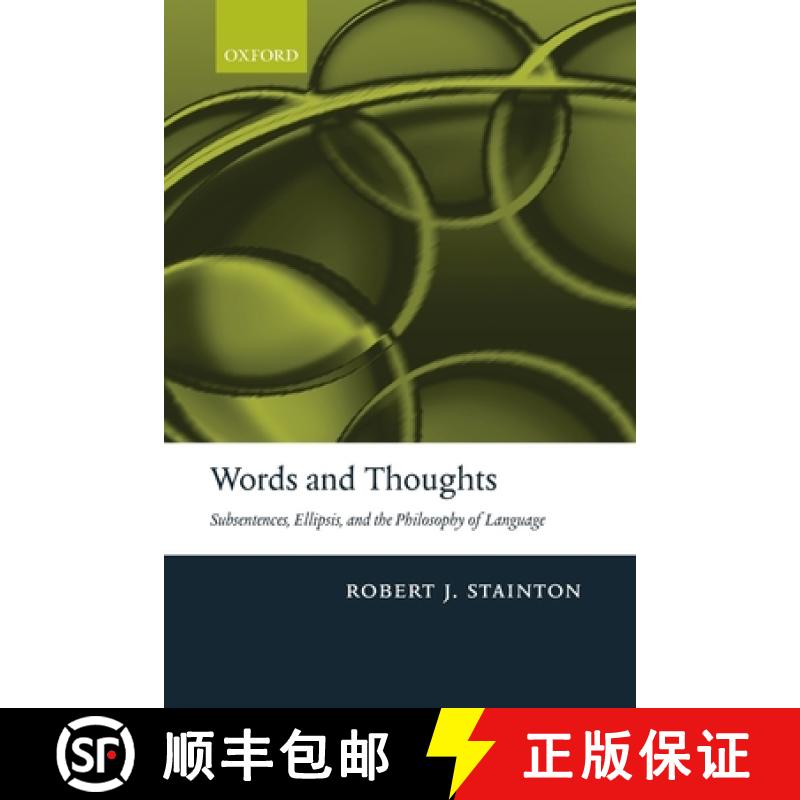 【2-3周达】Words and Thoughts: Subsentences, Ellipsis, and the Philosophy of Language [9780199250394]