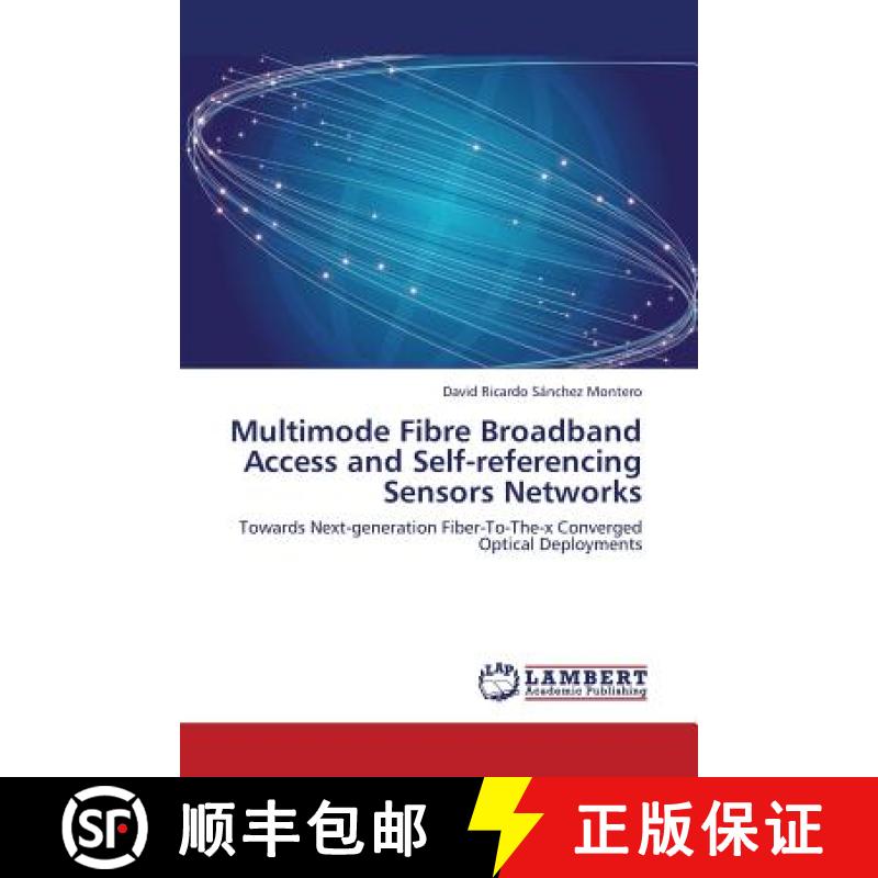 预订 Multimode Fibre Broadband Access and Self-Referencing Sensors Networks [9783659361876]