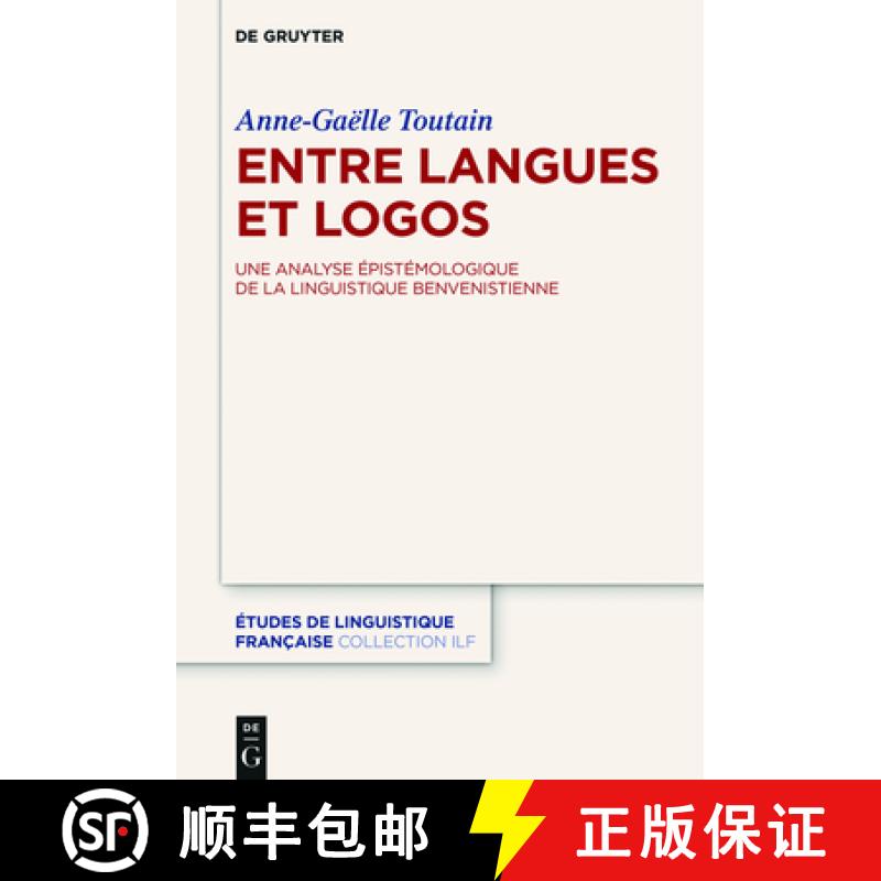 预订 Entre langues et logos：Une analyse épistémologique de la linguistique benvenistienne [9783110481143]