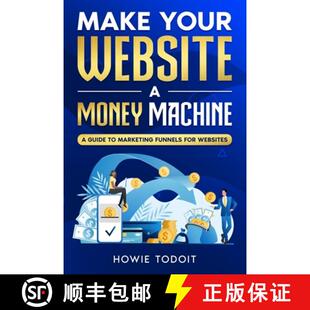 【3-4周达】Make Your Website a Money Machine: A Guide to Marketing Funnels for Websites [9781456642334]