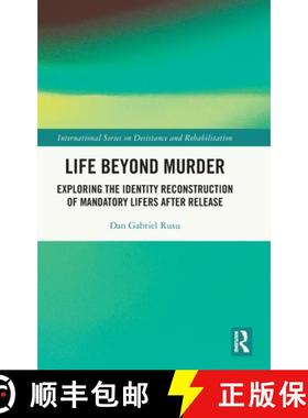 【3-4周达】Life Beyond Murder: Exploring the Identity Reconstruction of Mandatory Lifers After Release [9781032541976]