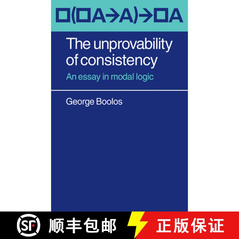 【3-4周达】The Unprovability of Consistency: An Essay in Modal Logic [9780521092975]