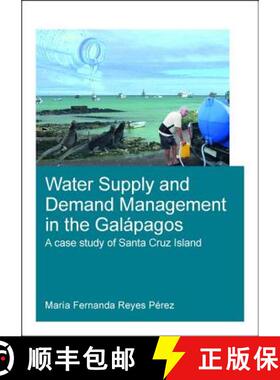 【3-4周达】Water Supply and Demand Management in the Lápagos: A Case Study of Santa Cruz Island: A C... [9780815372479]