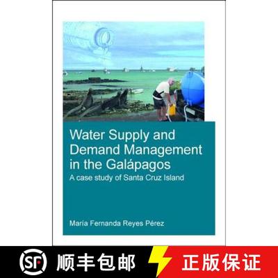 【3-4周达】Water Supply and Demand Management in the Lápagos: A Case Study of Santa Cruz Island: A C... [9780815372479]
