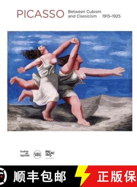 【3-4周达】Picasso: Between Cubism and Classicism 1915-1925: between Cubism and Neoclassicism 1915-1925 [9788857236933]
