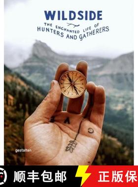 预订 Wildside: The Enchanted Life of Hunters and Gatherers [9783899556728]