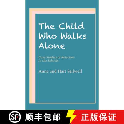 【3-4周达】The Child Who Walks Alone: Case Studies of Rejection in the Schools [9780292741874]