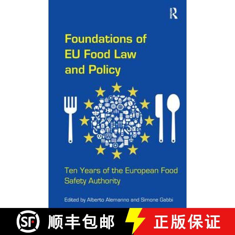 【3-4周达】Foundations of EU Food Law and Policy : Ten Years of the European Food Safety Authority [9781409467212]