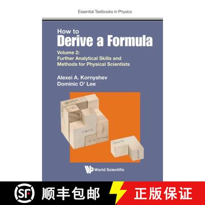 【3-4周达】How To Derive A Formula - Volume 2: Further Analytical Skills And Methods For Physical Sci... [9781800612976]