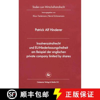 【3-4周达】Insolvenzstrafrecht und EU-Niederlassungsfreiheit am Beispiel der englischen private compa... [9783862260331]