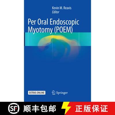 【3-4周达】Per Oral Endoscopic Myotomy (POEM) [9783319843063]