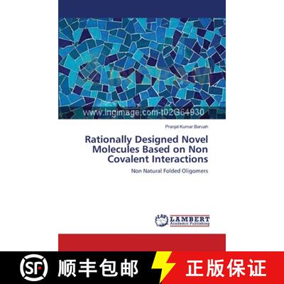预订 Rationally Designed Novel Molecules Based on Non Covalent Interactions [9783659211980]