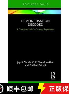 【3-4周达】Demonetisation Decoded: A Critique of India's Currency Experiment [9781138049888]