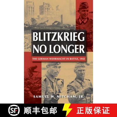 【3-4周达】Blitzkrieg No Longer: The German Wehrmacht in Battle, 1943 [9780811737173]