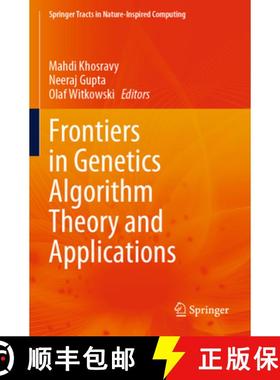 【3-4周达】Frontiers in Genetics Algorithm Theory and Applications [9789819981090]